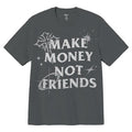 Gray t-shirt with 'MAKE MONEY NOT FRIENDS' text on a white background